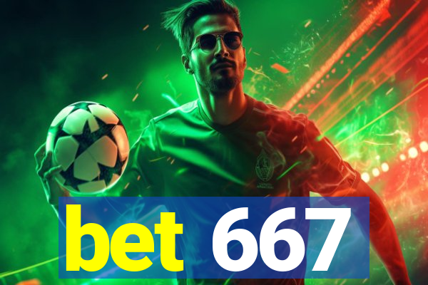 bet 667